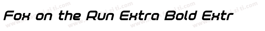 Fox on the Run Extra Bold Extra Bol字体转换